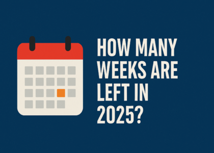 How Many Weeks Are Left in 2025?