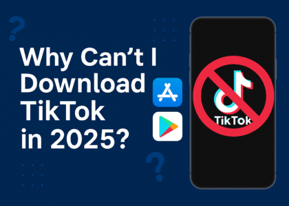 Why I Can't Download Tiktok in 2025